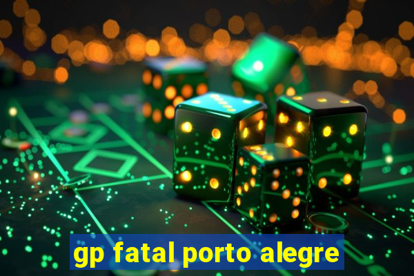 gp fatal porto alegre